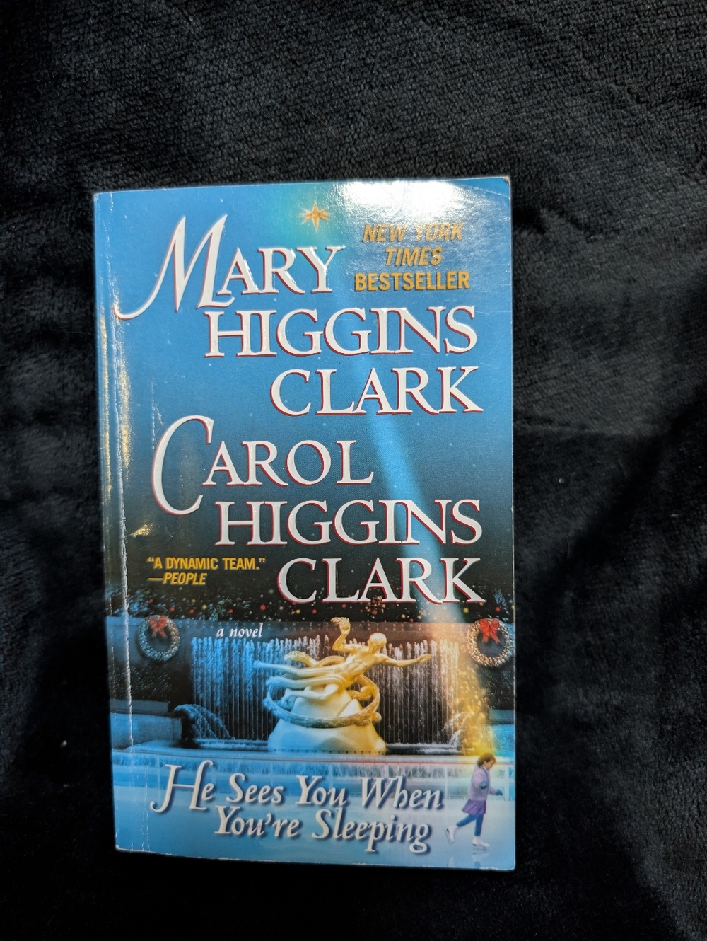 Mary and Carol Higgins Clark He Sees You When You're Sleeping Novel